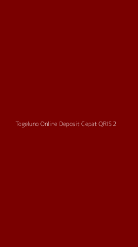 Tampilan Antarmuka Aplikasi Togeluno Online Deposit Cepat Qris - 2