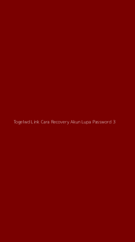 Tampilan Antarmuka Aplikasi Togelwd Link Cara Recovery Akun Lupa Password - 3