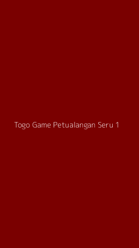 Tampilan Antarmuka Aplikasi Togo Game Petualangan Seru - 1