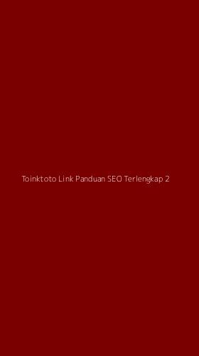 Tampilan Antarmuka Aplikasi Toinktoto Link Panduan Seo Terlengkap - 2