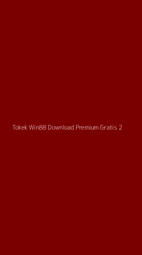 Tampilan Antarmuka Aplikasi Tokek Win88 Download Premium Gratis - 2