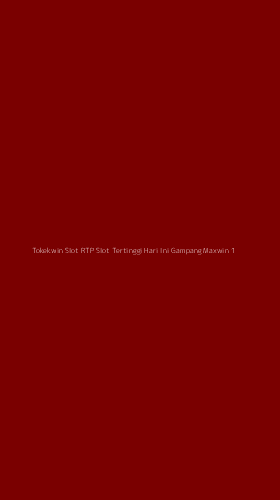 Tampilan Antarmuka Aplikasi Tokekwin Slot Rtp Slot Tertinggi Hari Ini Gampang Maxwin - 1