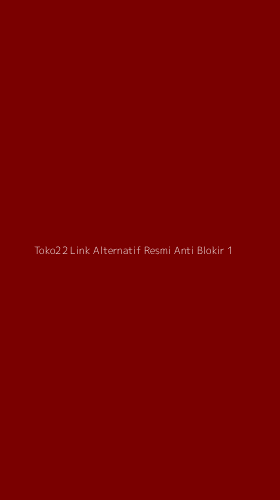 Tampilan Antarmuka Aplikasi Toko22 Link Alternatif Resmi Anti Blokir - 1