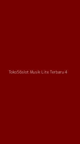 Tampilan Antarmuka Aplikasi Toko56slot Musik Lite Terbaru - 4