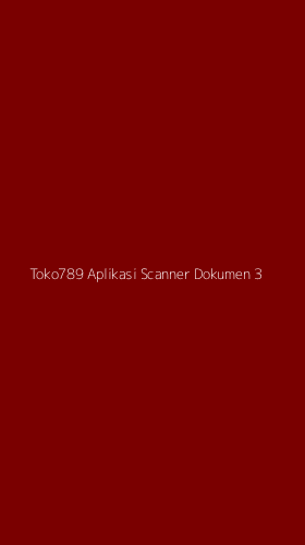 Tampilan Antarmuka Aplikasi Toko789 Aplikasi Scanner Dokumen - 3