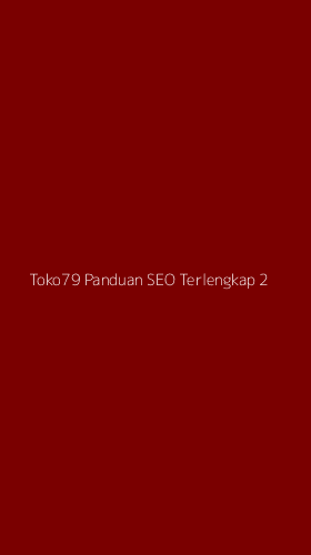 Tampilan Antarmuka Aplikasi Toko79 Panduan Seo Terlengkap - 2
