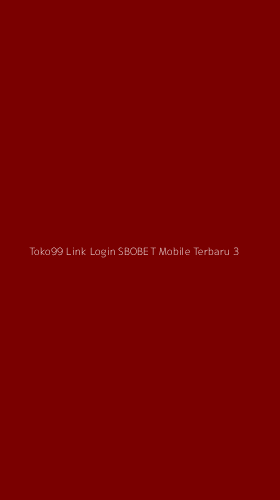 Tampilan Antarmuka Aplikasi Toko99 Link Login Sbobet Mobile Terbaru - 3