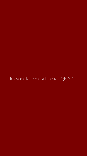 Tampilan Antarmuka Aplikasi Tokyobola Deposit Cepat Qris - 1