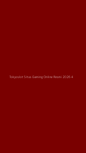 Tampilan Antarmuka Aplikasi Tokyoslot Situs Gaming Online Resmi 2026 - 4