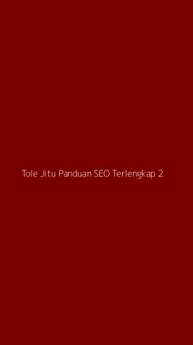 Tampilan Antarmuka Aplikasi Tole Jitu Panduan Seo Terlengkap - 2