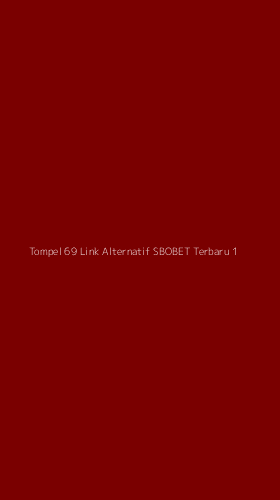 Tampilan Antarmuka Aplikasi Tompel 69 Link Alternatif Sbobet Terbaru - 1