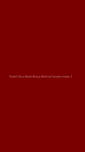 Tampilan Antarmuka Aplikasi Ton4d Situs Resmi Bonus Referral Seumur Hidup - 3