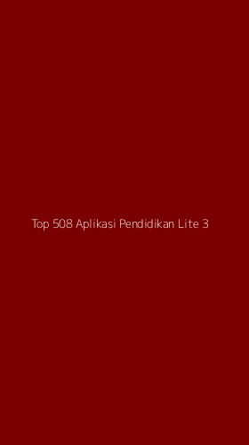 Tampilan Antarmuka Aplikasi Top 508 Aplikasi Pendidikan Lite - 3
