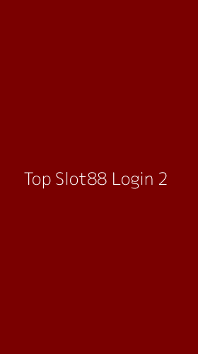 Tampilan Antarmuka Aplikasi Top Slot88 Login - 2