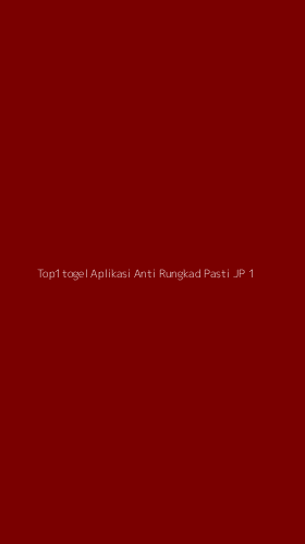Tampilan Antarmuka Aplikasi Top1togel Aplikasi Anti Rungkad Pasti Jp - 1
