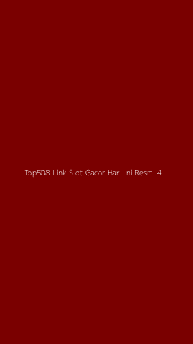 Tampilan Antarmuka Aplikasi Top508 Link Slot Gacor Hari Ini Resmi - 4