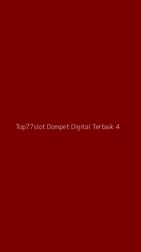 Tampilan Antarmuka Aplikasi Top77slot Dompet Digital Terbaik - 4