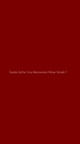 Tampilan Antarmuka Aplikasi Tophoki Daftar Situs Rekomendasi Pilihan Terbaik - 1