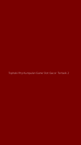 Tampilan Antarmuka Aplikasi Tophoki Rtp Kumpulan Game Slot Gacor Terbaik - 2