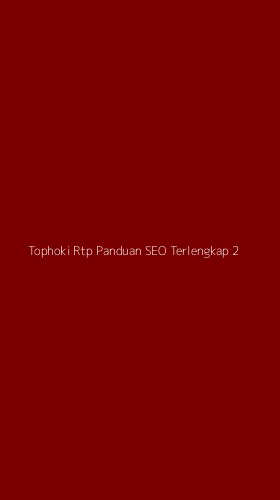 Tampilan Antarmuka Aplikasi Tophoki Rtp Panduan Seo Terlengkap - 2