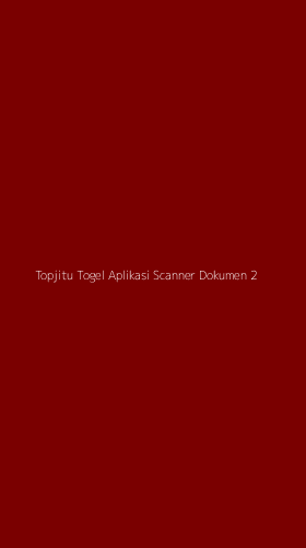 Tampilan Antarmuka Aplikasi Topjitu Togel Aplikasi Scanner Dokumen - 2
