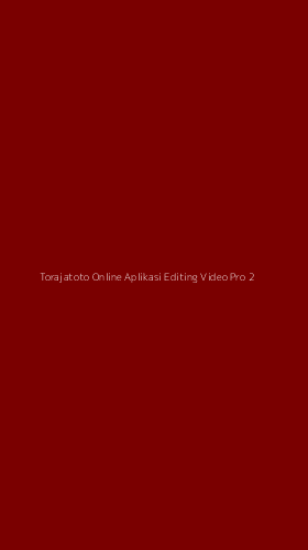 Tampilan Antarmuka Aplikasi Torajatoto Online Aplikasi Editing Video Pro - 2