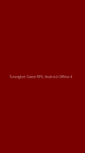 Tampilan Antarmuka Aplikasi Torangbet Game Rpg Android Offline - 4