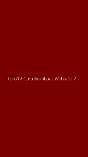 Tampilan Antarmuka Aplikasi Toro12 Cara Membuat Website - 2