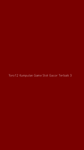 Tampilan Antarmuka Aplikasi Toro12 Kumpulan Game Slot Gacor Terbaik - 3