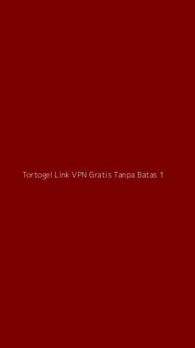 Tampilan Antarmuka Aplikasi Tortogel Link Vpn Gratis Tanpa Batas - 1