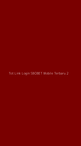Tampilan Antarmuka Aplikasi Tot Link Login Sbobet Mobile Terbaru - 2