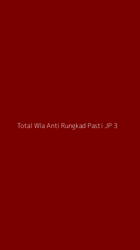 Tampilan Antarmuka Aplikasi Total Wla Anti Rungkad Pasti Jp - 3