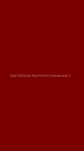 Tampilan Antarmuka Aplikasi Total138 Daftar Akun Pro Slot Internasional - 2