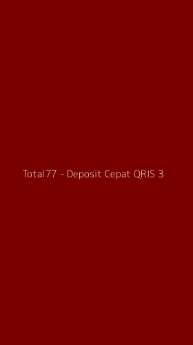 Tampilan Antarmuka Aplikasi Total77 - Deposit Cepat QRIS - 3