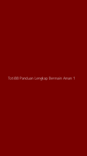 Tampilan Antarmuka Aplikasi Toti88 Panduan Lengkap Bermain Aman - 1