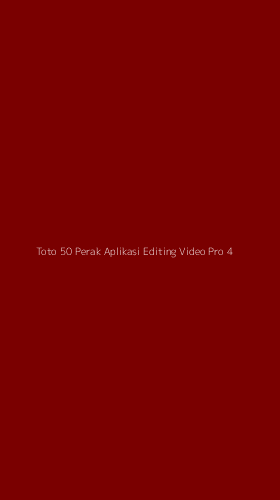 Tampilan Antarmuka Aplikasi Toto 50 Perak Aplikasi Editing Video Pro - 4