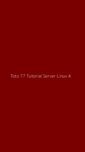 Tampilan Antarmuka Aplikasi Toto 77 Tutorial Server Linux - 4