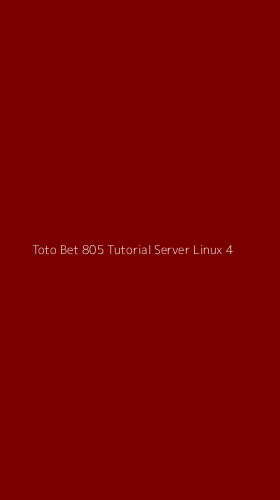 Tampilan Antarmuka Aplikasi Toto Bet 805 Tutorial Server Linux - 4