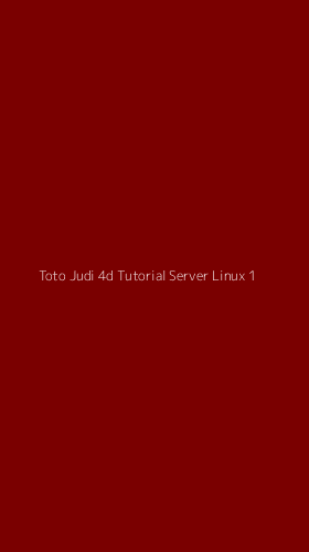Tampilan Antarmuka Aplikasi Toto Judi 4d Tutorial Server Linux - 1