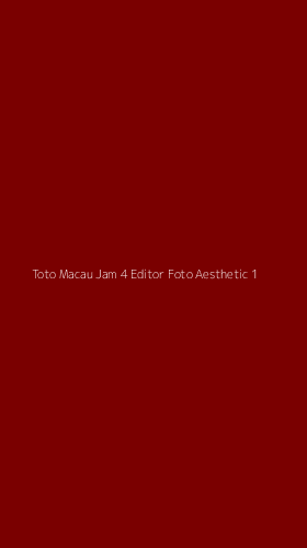 Tampilan Antarmuka Aplikasi Toto Macau Jam 4 Editor Foto Aesthetic - 1