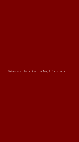 Tampilan Antarmuka Aplikasi Toto Macau Jam 4 Pemutar Musik Terpopuler - 1