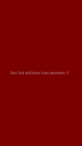 Tampilan Antarmuka Aplikasi Toto Slot 4d Editor Foto Aesthetic - 3