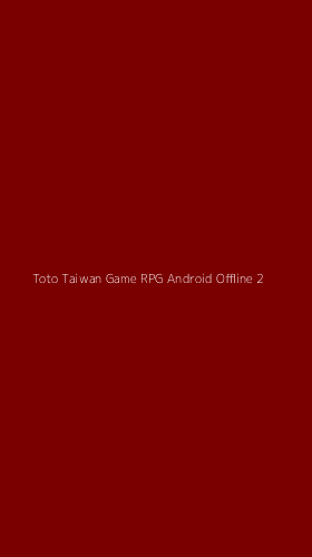 Tampilan Antarmuka Aplikasi Toto Taiwan Game Rpg Android Offline - 2