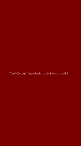 Tampilan Antarmuka Aplikasi Toto100 Login Agen Roulette Online Uang Asli - 4