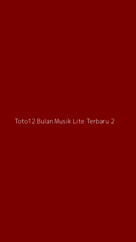 Tampilan Antarmuka Aplikasi Toto12 Bulan Musik Lite Terbaru - 2