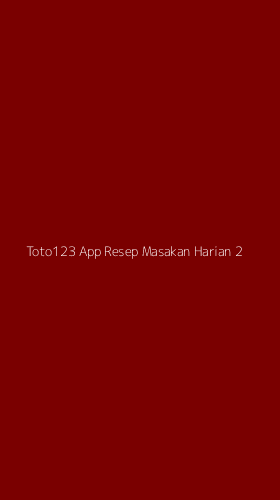 Tampilan Antarmuka Aplikasi Toto123 App Resep Masakan Harian - 2
