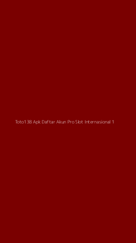 Tampilan Antarmuka Aplikasi Toto138 Apk Daftar Akun Pro Slot Internasional - 1