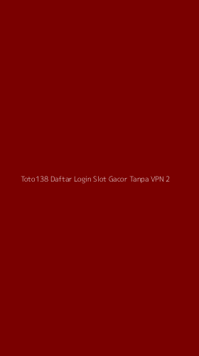 Tampilan Antarmuka Aplikasi Toto138 Daftar Login Slot Gacor Tanpa Vpn - 2