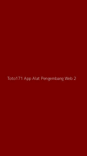 Tampilan Antarmuka Aplikasi Toto171 App Alat Pengembang Web - 2