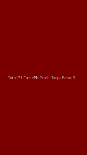 Tampilan Antarmuka Aplikasi Toto171 Com Vpn Gratis Tanpa Batas - 3